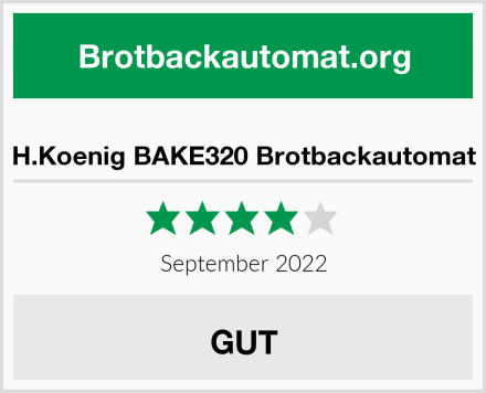  H.Koenig BAKE320 Brotbackautomat Test