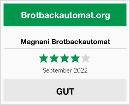  Magnani Brotbackautomat Test